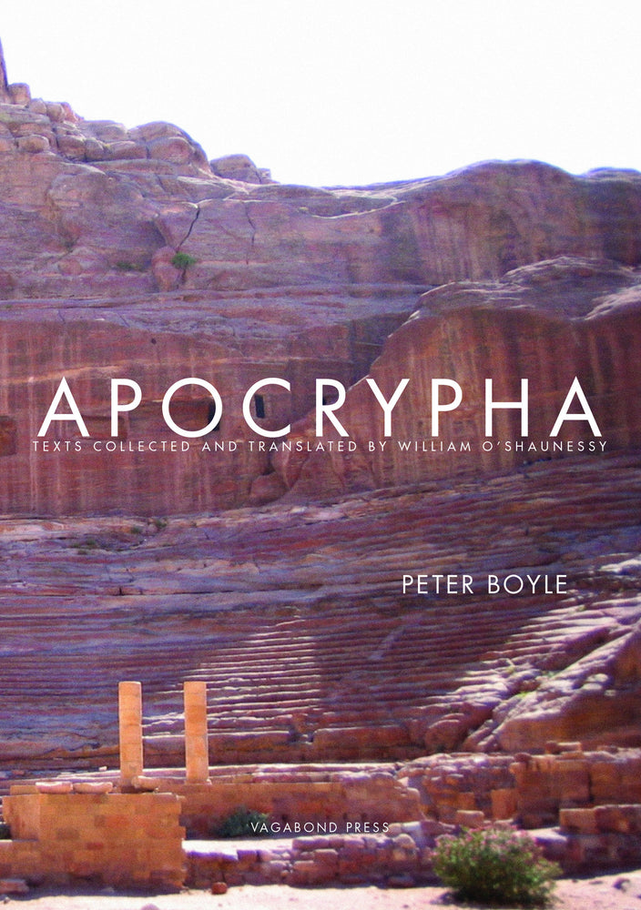 Peter Boyle, Apocrypha: Texts Collected and Translated by William O’Shaunessy
