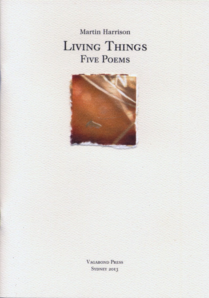 Martin Harrison, Living Things: Five Poems