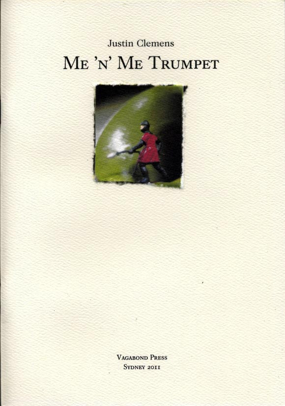 Justin Clemens, Me'n'Me Trumpet