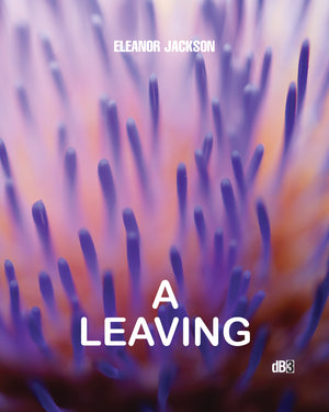 
                  
                    Load image into Gallery viewer, Eleanor Jackson, A Leaving (dB3)
                  
                