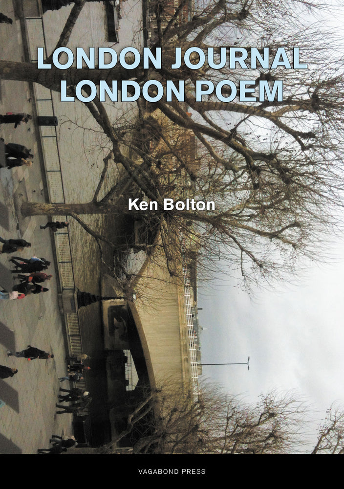 Ken Bolton, London Journal / London Poem