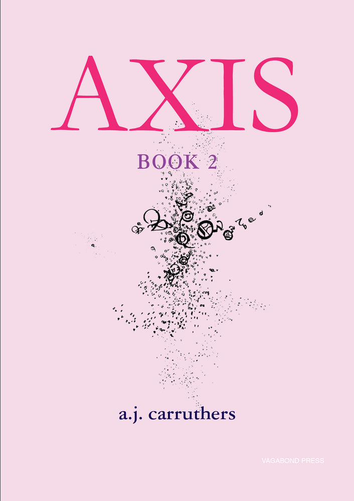 a.j. carruthers, Axis Book 2 (Hardback - limited edition of 50 copies)
