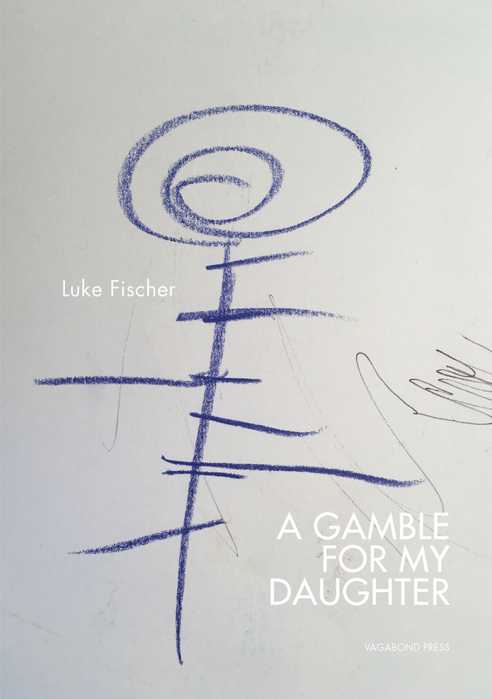 
                  
                    Load image into Gallery viewer, Luke Fischer, A Gamble for my Daughter
                  
                