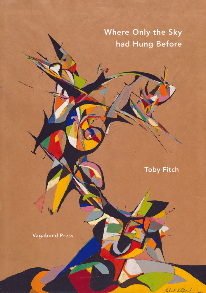Toby Fitch, Where Only the Sky had Hung Before (Hardback - limited edition of 50 copies)