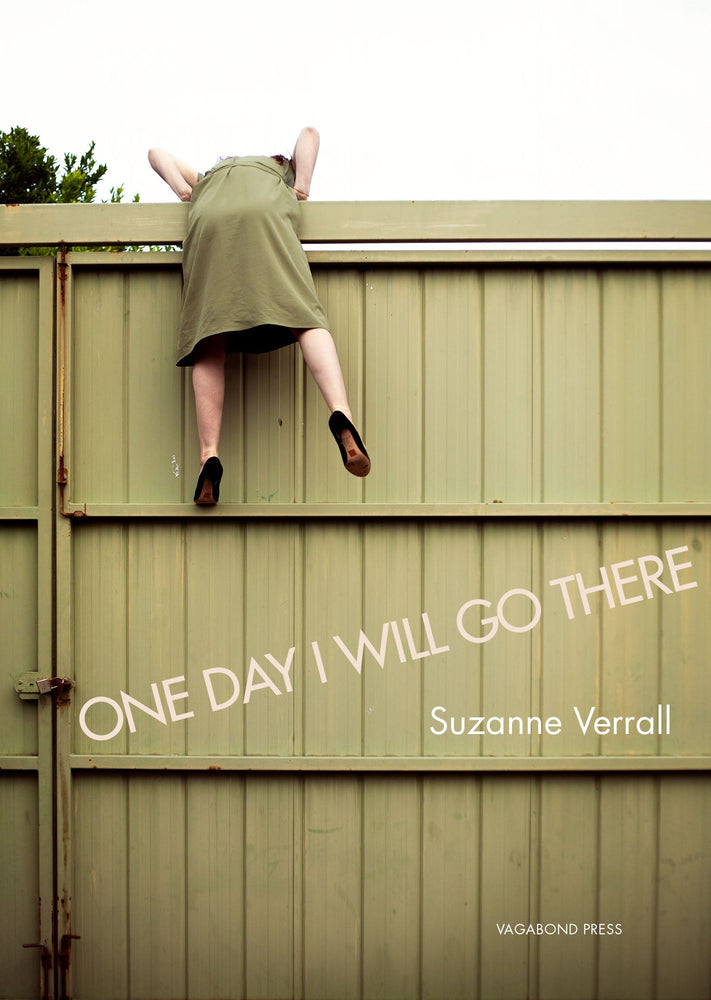 Suzanne Verrall, One Day I Will Go There (Limited edition hardback)
