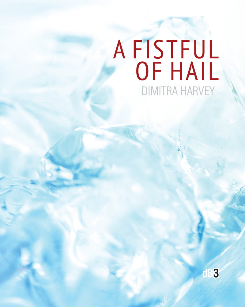 
                  
                    Load image into Gallery viewer, Dimitra Harvey, A Fistful of Hail (dB3)
                  
                