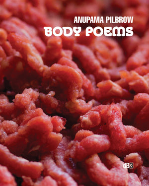
                  
                    Load image into Gallery viewer, Anupama Pilbrow, Body Poems (dB3)
                  
                