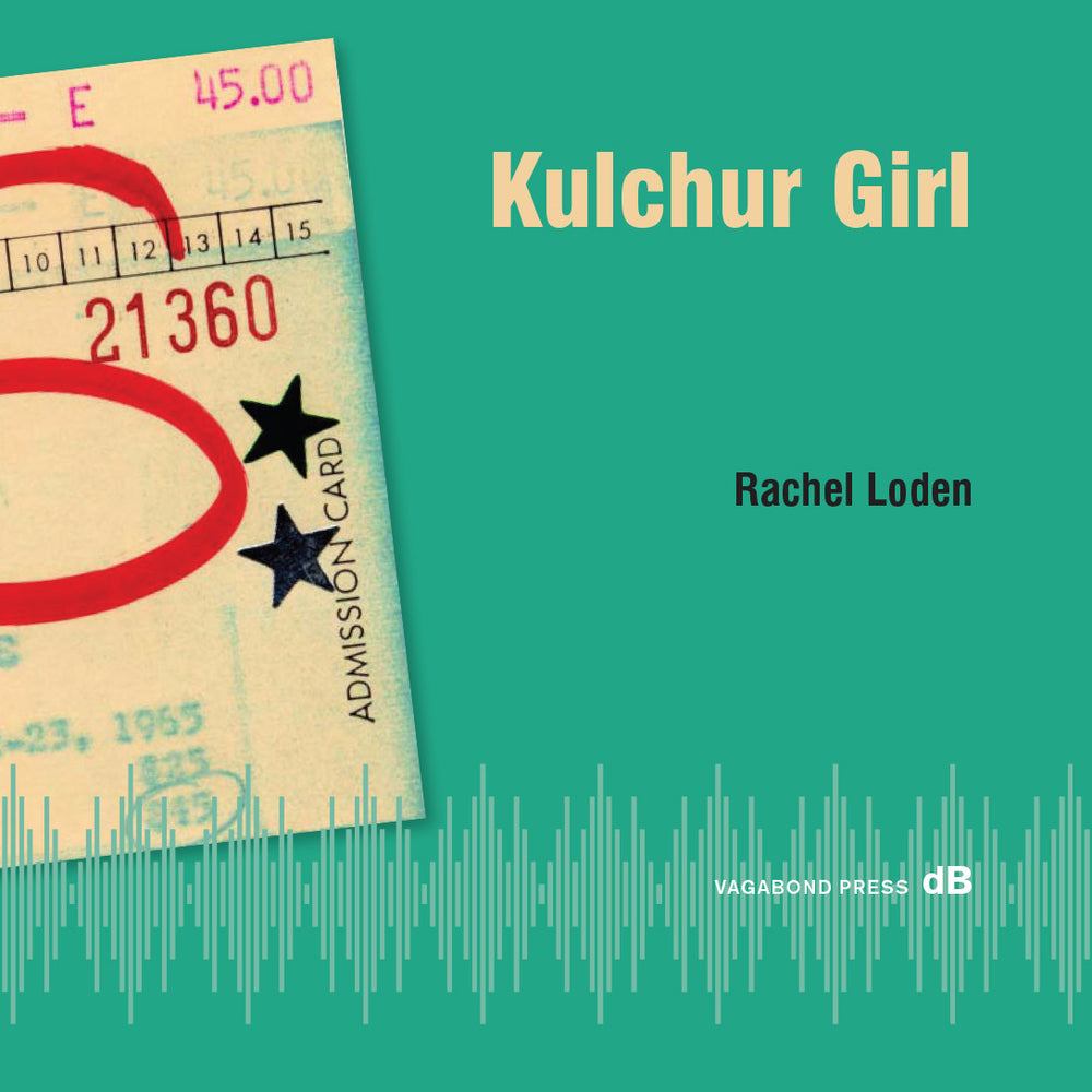 Rachel Loden, Kulchur Girl: Notes from Berkeley 1965