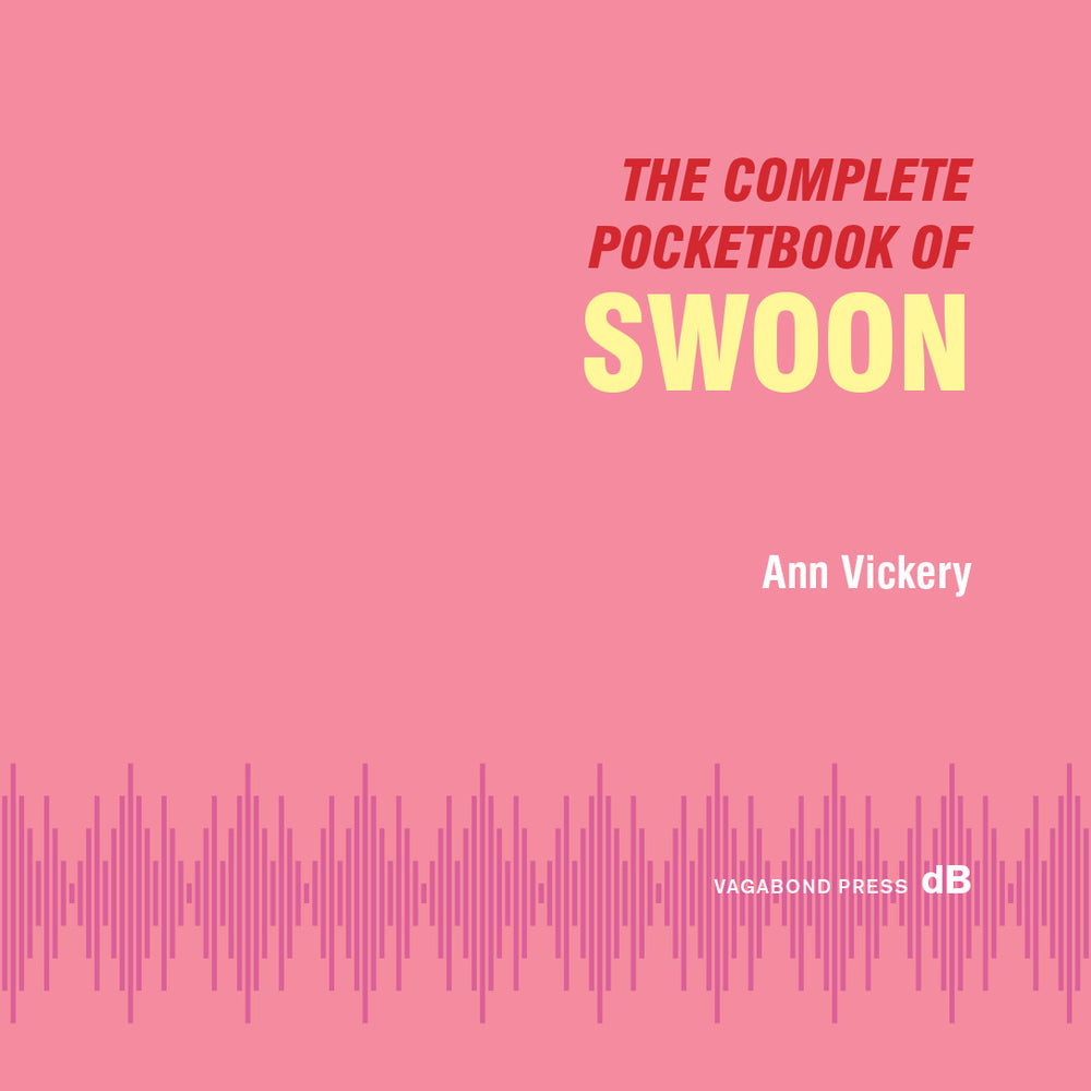 Ann Vickery, The Complete Pocketbook of Swoon