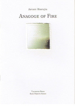 Javant Biarujia, Anagoge of Fire