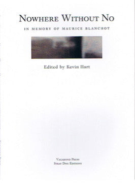 Kevin Hart (ed.), Nowhere Without No: In Memory of Maurice Blanchot
